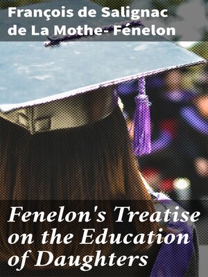 cover image of Fenelon's Treatise on the Education of Daughters